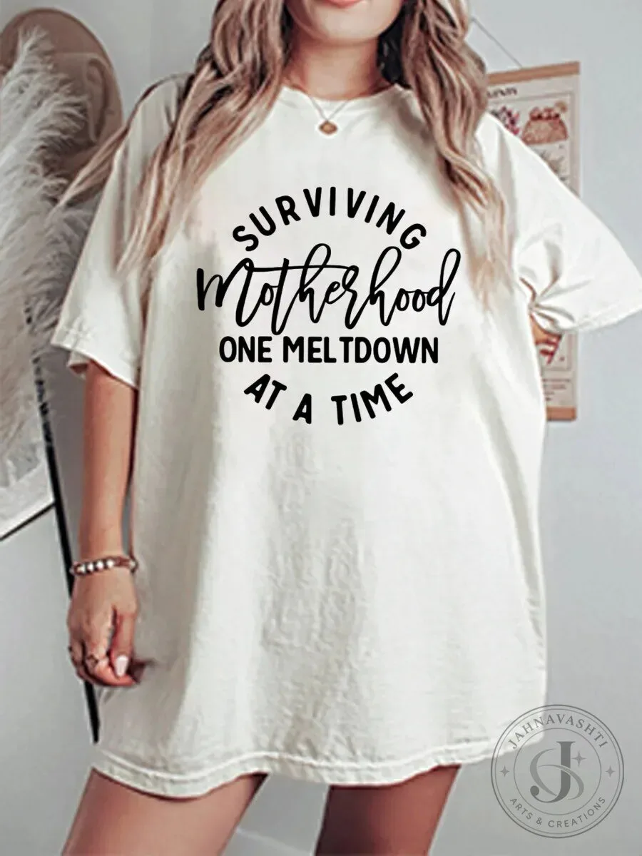 Surviving Motherhood One Meltdown At A Time Funny Mom Life T-Shirt